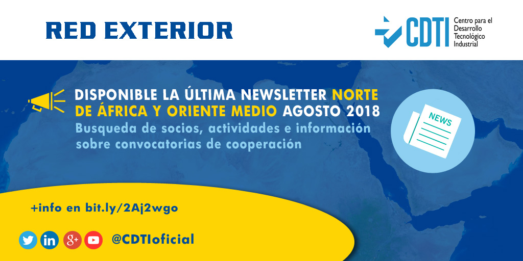 RED EXTERIOR | Disponible la nueva newsletter de agosto 2018 del Norte de África y Oriente Medio de @CDTIoficial