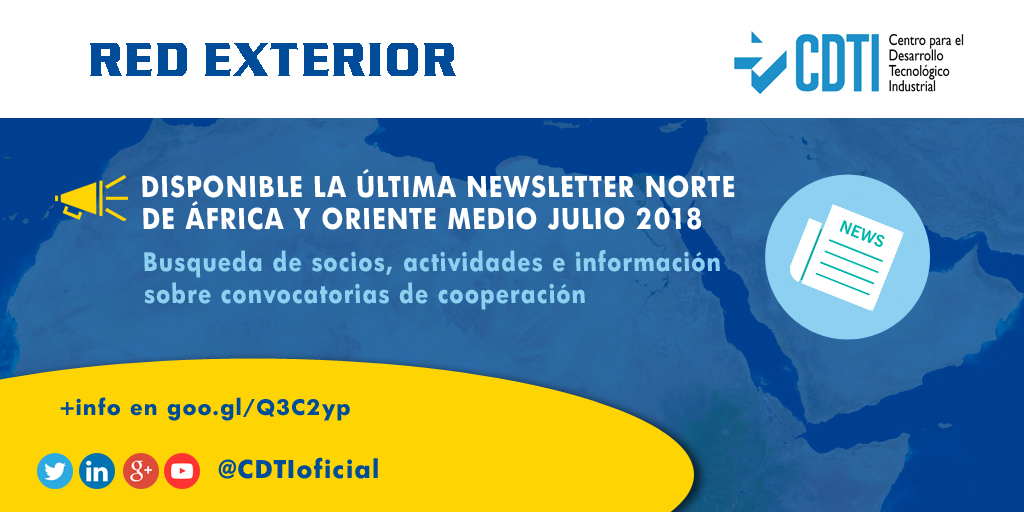 RED EXTERIOR | Disponible la nueva newsletter de julio 2018 del Norte de África y Oriente Medio de @CDTIoficial