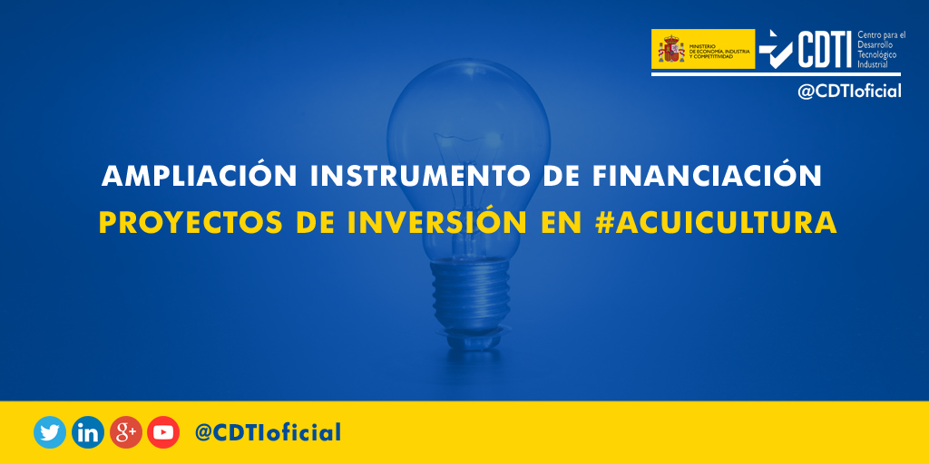 AYUDAS I+D+I | @CDTIoficial amplía la #financiación para proyectos de inversión en #acuicultura