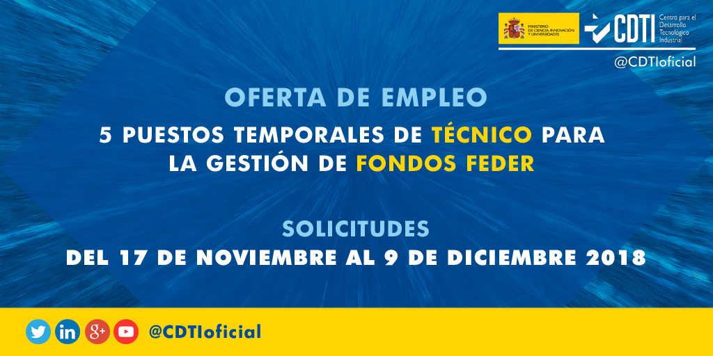 EMPLEO | Nueva convocatoria pública para la cobertura de 5 puestos para la gestión de #fondosFEDER en @CDTIoficial