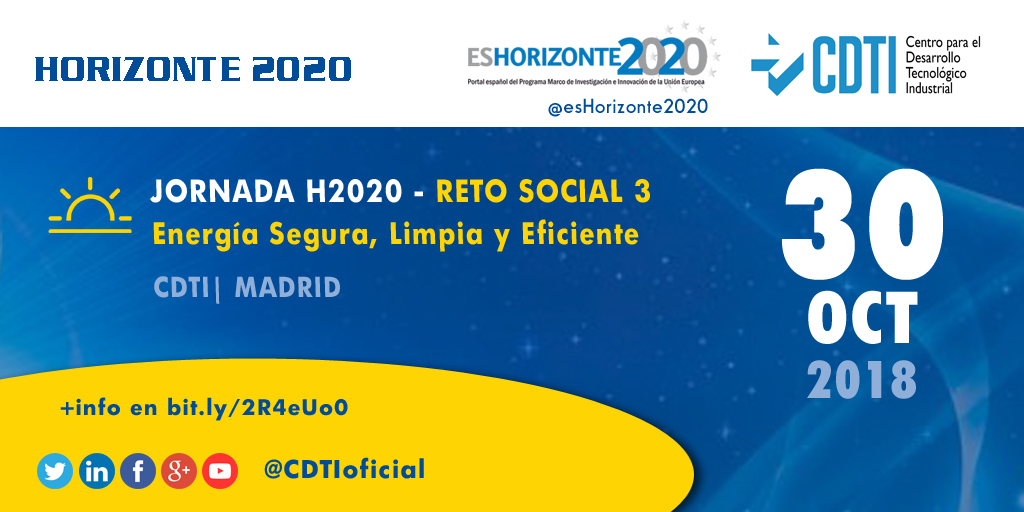 Horizonte 2020 | @CDTIoficial organiza una jornada informativa sobre las convocatorias 2019 de Energía Segura, Limpia y Eficiente en #Madrid