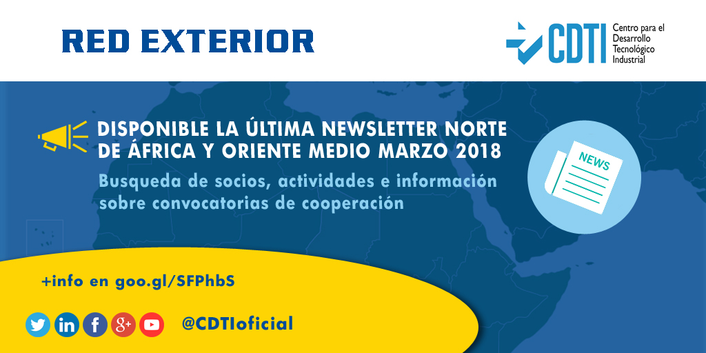 RED EXTERIOR | Disponible la nueva #newsletter del norte de África y Oriente Medio de marzo 2018 en @CDTIoficial