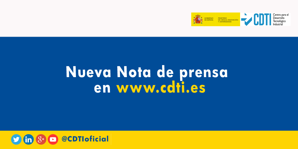 NOTA DE PRENSA | @CDTIoficial destinará 7,5 M de euros en subvenciones a la 1ª Convocatoria del programa INNOGLOBAL 2018