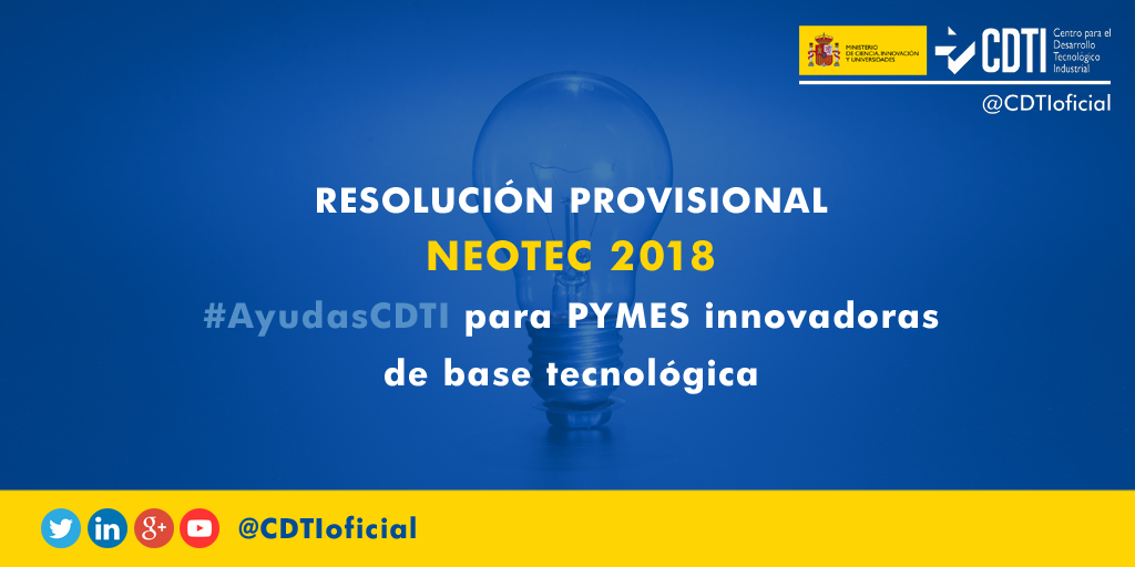 AYUDAS I+D+I | Ya se ha publicado la propuesta de resolución provisional de la convocatoria 2018 del programa #NEOTEC