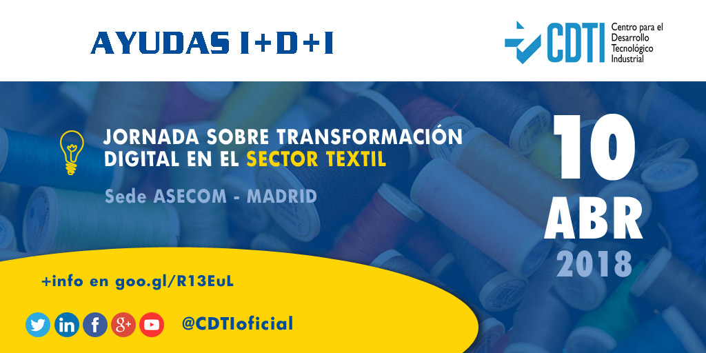 AYUDAS I+D+I | @CDTIoficial presentará las #AyudasCDTI en la jornada sobre transformación digital en el sector textil