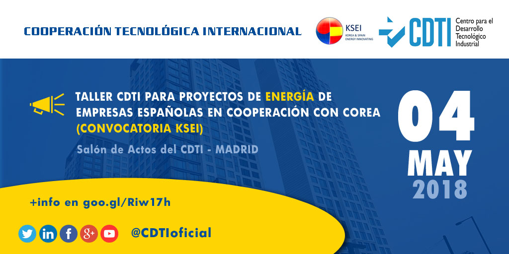 COOPERACIÓN TECNOLÓGICA INTERNACIONAL | Taller @CDTIoficial sobre la convocatoria #KSEI para proyectos de #energía entre empresas españolas y coreanas #AyudasCDTI