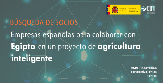 El CDTI Innovación difunde una nueva búsqueda de empresas españolas del sector TIC para colaborar con Egipto en proyectos de agricultura inteligente