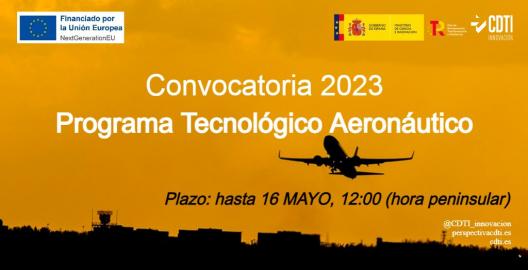 El CDTI Innovación gestiona cerca de 42 millones de euros en subvenciones en la nueva convocatoria del Programa Tecnológico Aeronáutico 2023