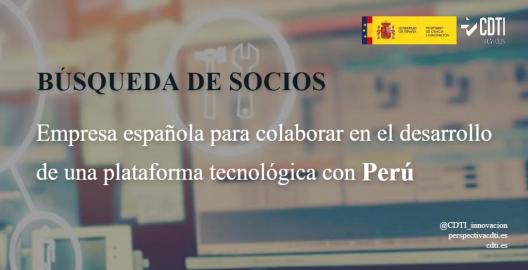 El CDTI Innovación lanza una búsqueda de una empresa española para colaborar en el desarrollo de una plataforma tecnológica con Perú