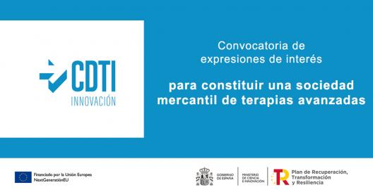 Nueva convocatoria del CDTI para constituir una sociedad mercantil de terapias avanzadas